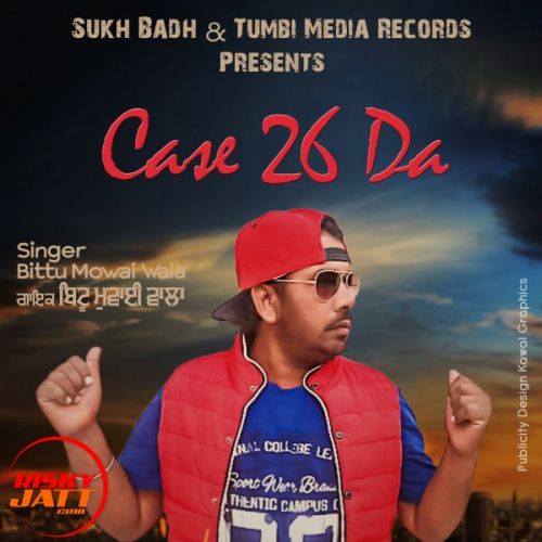 Case 26 Da Bittu Mowai Wala mp3 song ringtone, Case 26 Da Bittu Mowai Wala Ringtone Download - RiskyJatt.Com