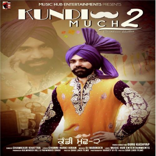 Kundi Much 2 Chamkaur Khattra mp3 song ringtone, Kundi Much 2 Chamkaur Khattra Ringtone Download - RiskyJatt.Com