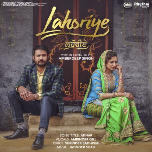 Akhar (Lahoriye) Amrinder Gill mp3 song ringtone, Akhar (Lahoriye) Amrinder Gill Ringtone Download - RiskyJatt.Com