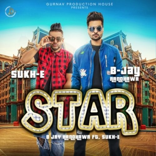 Star B-Jay Randhawa, Sukh-E mp3 song ringtone, Star B-Jay Randhawa, Sukh-E Ringtone Download - RiskyJatt.Com