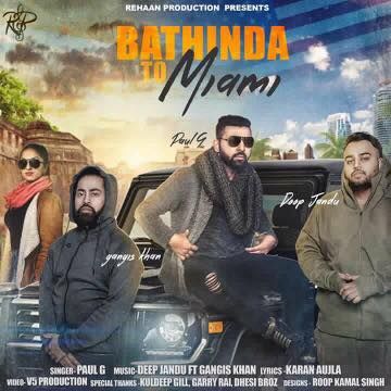 Bathinda to Miami Gangis Khan, Paul G mp3 song ringtone, Bathinda to Miami Gangis Khan, Paul G Ringtone Download - RiskyJatt.Com