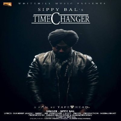 Time Changer Sippy Bal mp3 song ringtone, Time Changer Sippy Bal Ringtone Download - RiskyJatt.Com