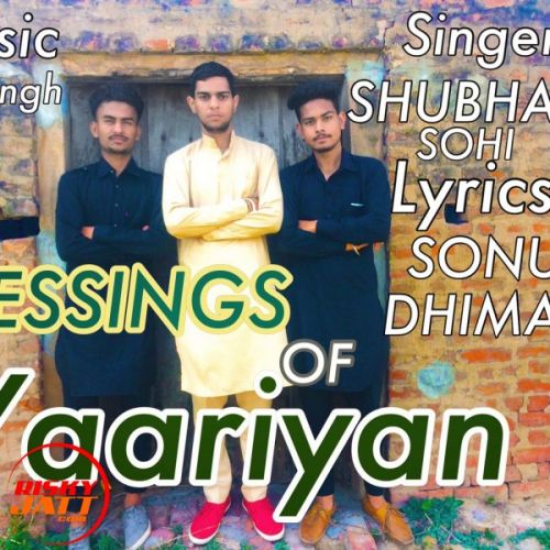 Blessings of yaariyan Shubham Sohi mp3 song ringtone, Blessings of yaariyan Shubham Sohi Ringtone Download - RiskyJatt.Com