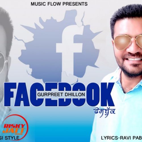 Facebook Gurpreet Dhillon mp3 song ringtone, Facebook Gurpreet Dhillon Ringtone Download - RiskyJatt.Com