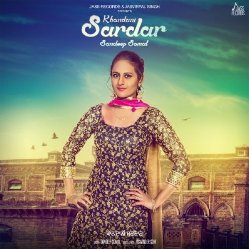 Khandani Sardar Sandeep Somal mp3 song ringtone, Khandani Sardar Sandeep Somal Ringtone Download - RiskyJatt.Com