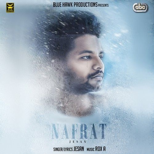 Nafrat ROX A, Jesan mp3 song ringtone, Nafrat ROX A, Jesan Ringtone Download - RiskyJatt.Com