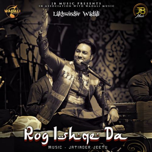 Kheir Deed Wali Lakhwinder Wadali mp3 song ringtone, Rog Ishqe Da Lakhwinder Wadali Ringtone Download - RiskyJatt.Com