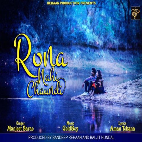 Rona Nahi Chaundi Manjeet Sarao mp3 song ringtone, Rona Nahi Chaundi Manjeet Sarao Ringtone Download - RiskyJatt.Com