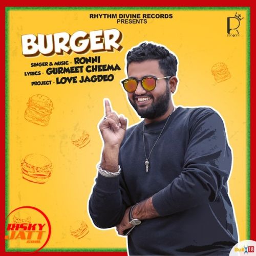 Burger Ronni mp3 song ringtone, Burger Ronni Ringtone Download - RiskyJatt.Com