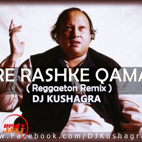 Mere Rashke Qamar ( Reggaeton Remix ) DJ Kushagra, Nusrat Fateh Ali Khan, A1MldyMstr mp3 song ringtone, Mere Rashke Qamar ( Reggaeton Remix ) DJ Kushagra, Nusrat Fateh Ali Khan, A1MldyMstr Ringtone Download - RiskyJatt.Com