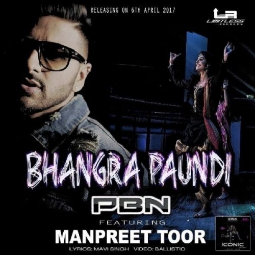 Bhangra Paundi PBN, Manpreet Toor, Sharky P mp3 song ringtone, Bhangra Paundi PBN, Manpreet Toor, Sharky P Ringtone Download - RiskyJatt.Com