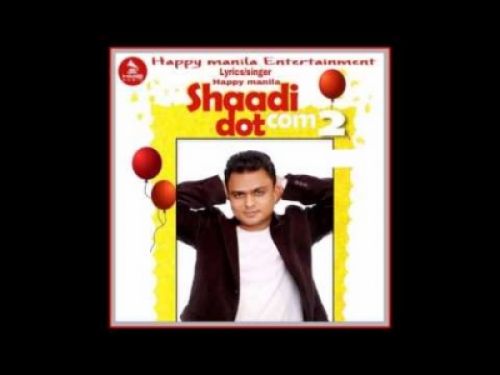 Shaadi Dot Com 2 Happy Manila mp3 song ringtone, Shaadi Dot Com 2 Happy Manila Ringtone Download - RiskyJatt.Com