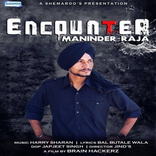 Encounter Maninder Raja mp3 song ringtone, Encounter Maninder Raja Ringtone Download - RiskyJatt.Com