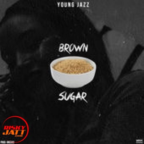 Brown Suger Young Jazz mp3 song ringtone, Brown Suger Young Jazz Ringtone Download - RiskyJatt.Com