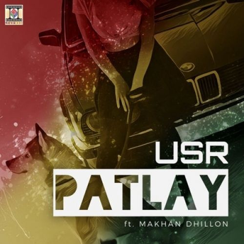 Patlay USR, Makhan Dhillon mp3 song ringtone, Patlay USR, Makhan Dhillon Ringtone Download - RiskyJatt.Com