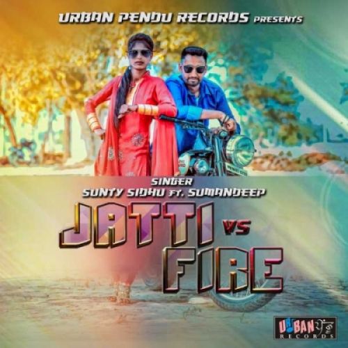 Jatti Vs Fire Sunty Sidhu, Sumandeep mp3 song ringtone, Jatti Vs Fire Sunty Sidhu, Sumandeep Ringtone Download - RiskyJatt.Com