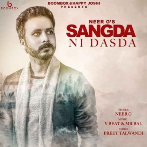 Sangda Ni Dasda Neer G mp3 song ringtone, Sangda Ni Dasda Neer G Ringtone Download - RiskyJatt.Com