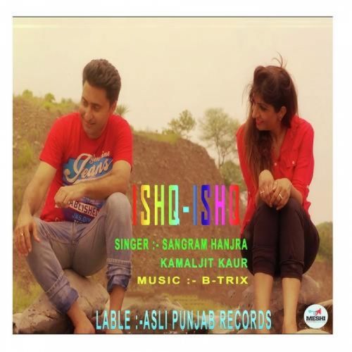 Ishq Ishq Sangram Hanjra, Kamaljit Kaur mp3 song ringtone, Ishq Ishq Sangram Hanjra, Kamaljit Kaur Ringtone Download - RiskyJatt.Com