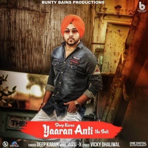 Yaaran Anti Na Boli Deep Karan mp3 song ringtone, Yaaran Anti Na Boli Deep Karan Ringtone Download - RiskyJatt.Com