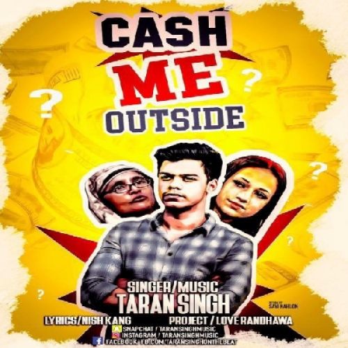 Cash Me Outside Taran Singh mp3 song ringtone, Cash Me Outside Taran Singh Ringtone Download - RiskyJatt.Com