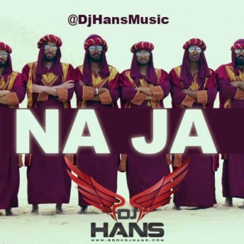 Na Ja Desi Remix Dj Hans, Pav Dharia mp3 song ringtone, Na Ja Desi Remix Dj Hans, Pav Dharia Ringtone Download - RiskyJatt.Com