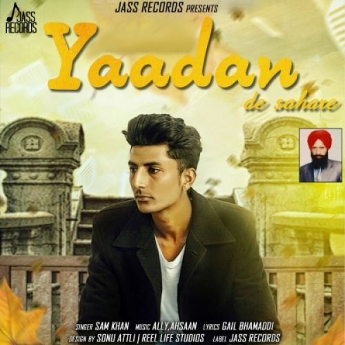 Yaadan De Sahare Sam Khan mp3 song ringtone, Yaadan De Sahare Sam Khan Ringtone Download - RiskyJatt.Com