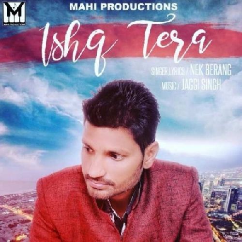 Ishq Tera Nek Berang mp3 song ringtone, Ishq Tera Nek Berang Ringtone Download - RiskyJatt.Com