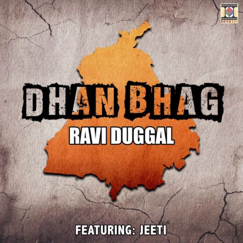 Dhan Bhag Ravi Duggal mp3 song ringtone, Dhan Bhag Ravi Duggal Ringtone Download - RiskyJatt.Com