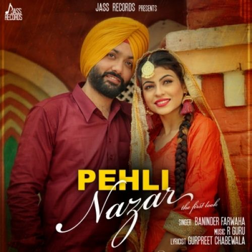 Pehli Nazar (The First Look) Baninder Farwaha mp3 song ringtone, Pehli Nazar (The First Look) Baninder Farwaha Ringtone Download - RiskyJatt.Com