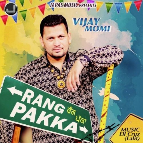 Vijay Momi new songs on riskyjatt. Download Vijay Momi albums and top 20 songs