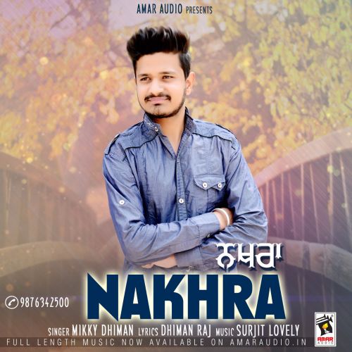 Nakhra Mikky Dhiman mp3 song ringtone, Nakhra Mikky Dhiman Ringtone Download - RiskyJatt.Com