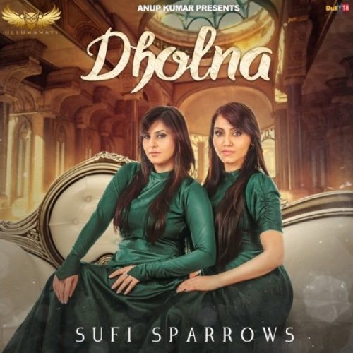 Dholna Sufi Sparrows mp3 song ringtone, Dholna Sufi Sparrows Ringtone Download - RiskyJatt.Com