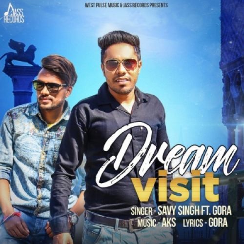 Dream Visit Savy Singh mp3 song ringtone, Dream Visit Savy Singh Ringtone Download - RiskyJatt.Com