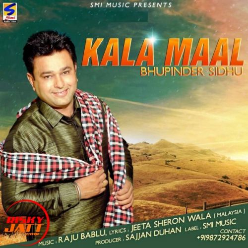 Kala Mal Bhupinder Sidhu mp3 song ringtone, Kala Mal Bhupinder Sidhu Ringtone Download - RiskyJatt.Com