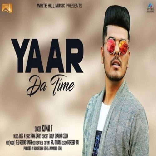 Yaar Da Time Kunal T mp3 song ringtone, Yaar Da Time Kunal T Ringtone Download - RiskyJatt.Com