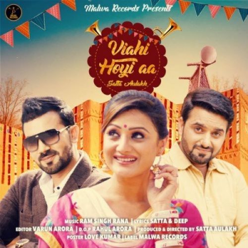 Viahi Hoyi Aa Satta Aulakh mp3 song ringtone, Viahi Hoyi Aa Satta Aulakh Ringtone Download - RiskyJatt.Com