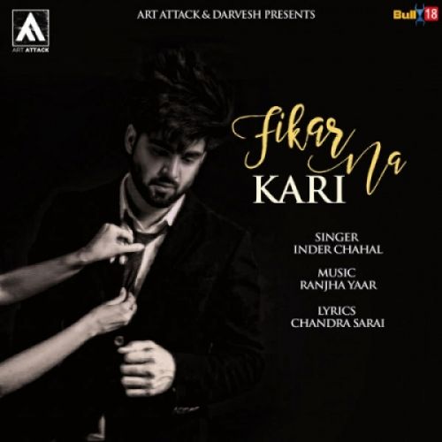 Fikar Na Kari Inder Chahal mp3 song ringtone, Fikar Na Kari Inder Chahal Ringtone Download - RiskyJatt.Com