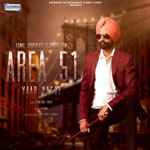 Area 51 Yaar Vasde Kawal Jandialvee, Onkar 10W mp3 song ringtone, Area 51 Yaar Vasde Kawal Jandialvee, Onkar 10W Ringtone Download - RiskyJatt.Com