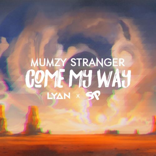 Come My Way Mumzy Stranger mp3 song ringtone, Come My Way Mumzy Stranger Ringtone Download - RiskyJatt.Com