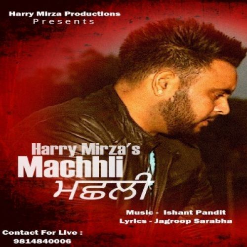 Machhli Harry Mirza mp3 song ringtone, Machhli Harry Mirza Ringtone Download - RiskyJatt.Com