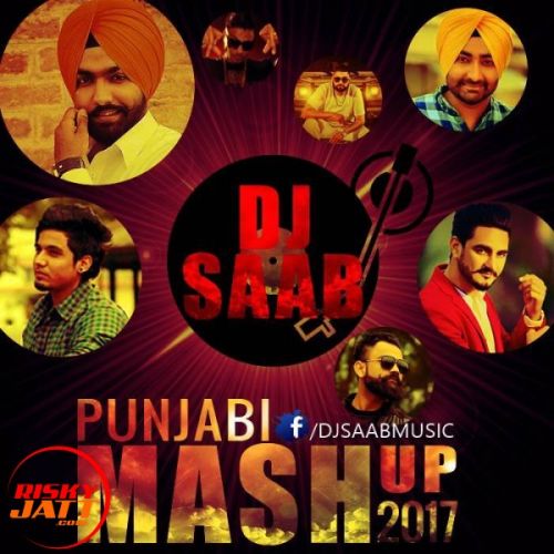 Punjabi Mashup 2017 Dj SaaB mp3 song ringtone, Punjabi Mashup 2017 Dj SaaB Ringtone Download - RiskyJatt.Com