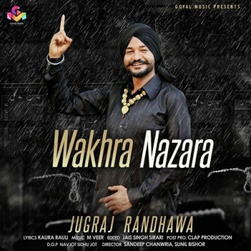 Wakhra Nazara Jugraj Randhawa mp3 song ringtone, Wakhra Nazara Jugraj Randhawa Ringtone Download - RiskyJatt.Com