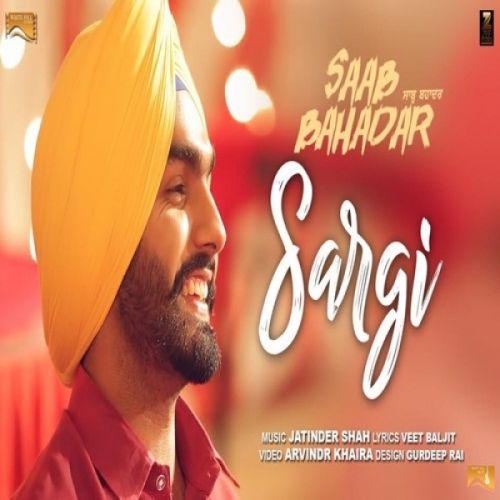 Sargi (Saab Bahadar) Ammy Virk mp3 song ringtone, Sargi Ammy Virk Ringtone Download - RiskyJatt.Com