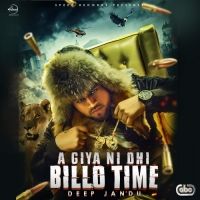 Aa Giya Ni Ohi Billo Time Deep Jandu mp3 song ringtone, Aa Giya Ni Ohi Billo Time Deep Jandu Ringtone Download - RiskyJatt.Com