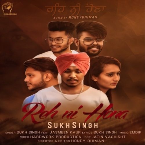 Reh Ni Hona Sukh Singh, Jasmeen Kaur mp3 song ringtone, Reh Ni Hona Sukh Singh, Jasmeen Kaur Ringtone Download - RiskyJatt.Com