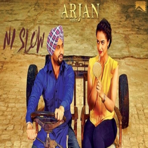 Ni Slow (Arjan) Preet Harpal mp3 song ringtone, Ni Slow (Arjan) Preet Harpal Ringtone Download - RiskyJatt.Com