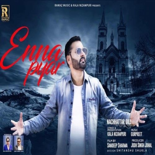 Enna Pyar Nachhatar Gill mp3 song ringtone, Enna Pyar Nachhatar Gill Ringtone Download - RiskyJatt.Com