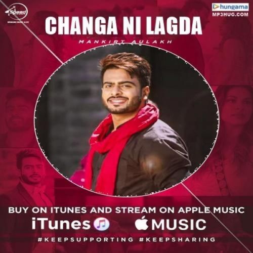 Changa Ni Lagda Mankirt Aulakh mp3 song ringtone, Changa Ni Lagda Mankirt Aulakh Ringtone Download - RiskyJatt.Com