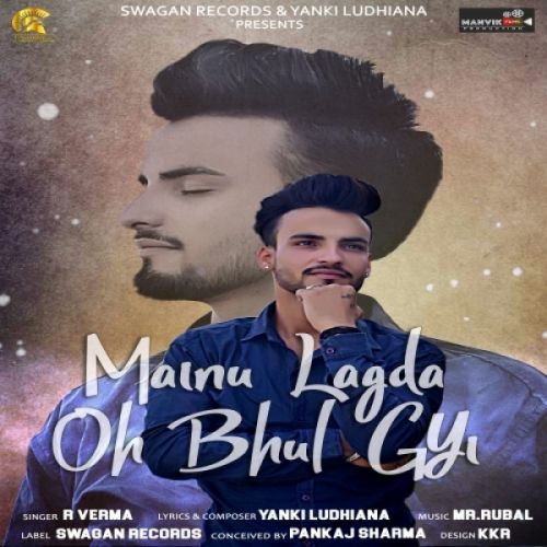 Mainu Lagda Oh Bhul Gyi R Verma mp3 song ringtone, Mainu Lagda Oh Bhul Gyi R Verma Ringtone Download - RiskyJatt.Com