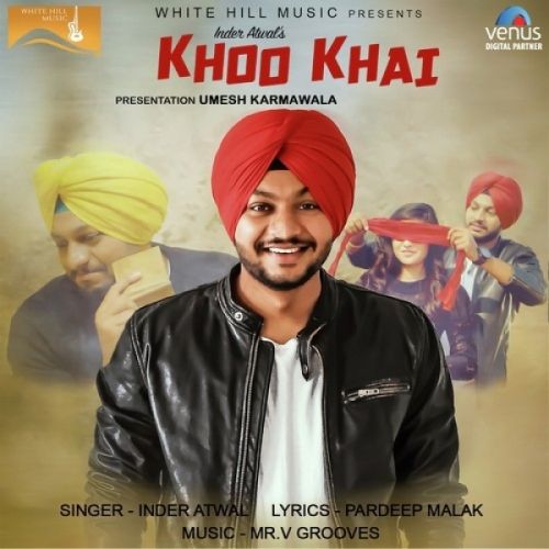 Khoo Khai Inder Atwal mp3 song ringtone, Khoo Khai Inder Atwal Ringtone Download - RiskyJatt.Com